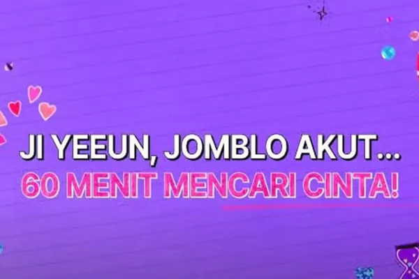 Fakta Menarik 60 Minutes to Love, Show Kencan Terbaru Ji Ye Eun! Fakta Menarik 60 Minutes to Love, Show Kencan Terbaru Ji Ye Eun! | 60 Minutes to Love